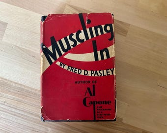 Muscling In 1931 Fred D Pasley First Edition Gangster Prohibition True Crime HC DJ