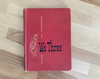 Vintage Book Children's Reader -We Three Reading For Independence (Curriculum Foundation Series, 1952)