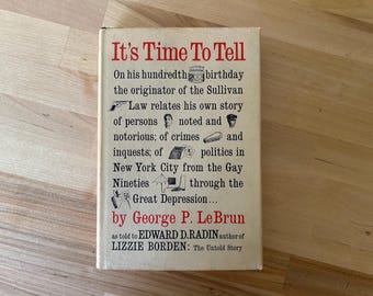 It’s Time To Tell 1962 George P LeBrun True Crime NYC Sullivan Law First Edition HC DJ