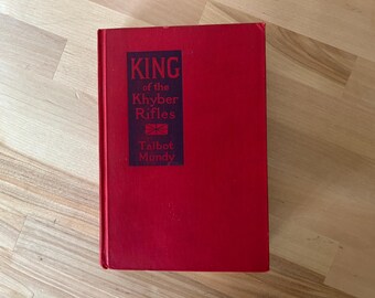 King of the Khyber Rifles by Talbot Mundy- Vintage Hardcover Readers League Adventure Novel