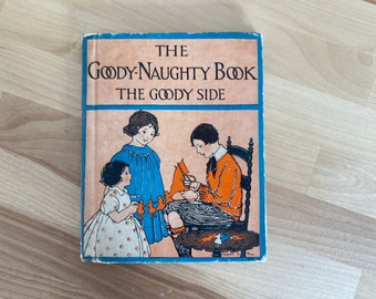 Vintage Children's Book- The Goody-Naughty Book by Sarah Cory Rippey (Rand McNally & Company, 1936 Edition)