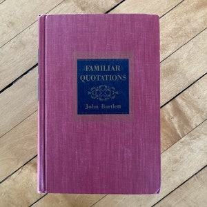 Vintage Reference Book - Familiar Quotations by John Bartlett - Twelfth Edition (Little, Brown and Company, February 1952)