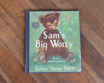 Vintage Children's Book - Sam's Big Worry by Eunice Young Smith (1953)