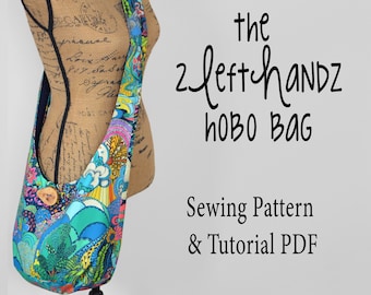 Hobo Bag PDF Sewing Pattern & Tutorial The 2LeftHandz Hobo Bag Instant Download Boho Crossbody Sling Bag Slouchy Hippie Shoulder Bag