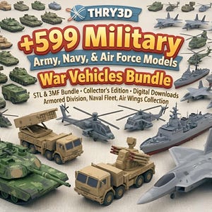 May include: A collection of miniature military models, including tanks, helicopters, jets, and ships. The image features the text "+599 Military War Vehicles Bundle" and "Army, Navy, & Air Force Models". The models are in various shades of green, tan, and gray.