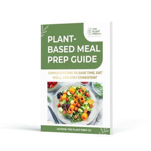 May include: A book titled "Plant-Based Meal Prep Guide" with a green and white cover. The cover features text and an image of a salad. The book's subtitle reads "Simple systems to save time, eat well, and stay consistent."