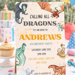 May include: A rectangular birthday party invitation card featuring illustrations of various dragons in shades of blue, green, orange, and white. The text reads: CALLING ALL DRAGONS FLY ON OVER TO ANDREWS 6TH BIRTHDAY PARTY! SATURDAY JUNE 13TH 3PM-5PM 1234 ANY STREET, ANY CITY ANY STATE RSVP TO COURTNEY AT (123) 456-7890.