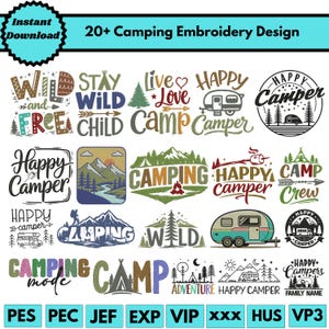 May include: A collection of camping-themed embroidery designs. The designs include phrases like "Wild and Free," "Happy Camper," and "Camping Mode," along with images of a camper, mountains, and trees. The words "Instant Download" are also present.