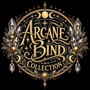 May include: A circular gold emblem on a black background featuring the text Arcane Bind Collection in elegant script. The design is framed by golden moon phases, stars, and pointed crystal clusters on both sides with hanging crystal pendants.