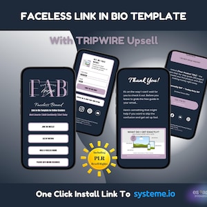 May include: Four smartphones showcasing a "Faceless Link in Bio Template" with a "Tripwire Upsell". The screens display a sign-up form, a thank you message, and a product offer. The image includes the text "Faceless Brand" and "One Click Install Link To systeme.io".