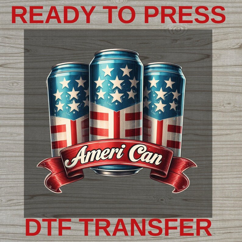 Ameri Can DTF Transfer, Metallic Patriotic Beer Can Iron On, 4th of July USA Flag Ribbon Design, Summer BBQ Ready to Press Heat Transfer Bild 8