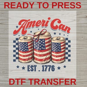 Ameri Can Est 1776 DTF Transfer, Vintage Patriotic Beer Can Iron On, 4th of July USA Flag Design, Red White Blue Summer Ready to Press Decal