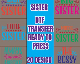 Sister DTF Transfer, Cute Matching Sister Designs, Big Sister Little Sister Middle Sister Love, Family Shirt DTF, Ready to Press Print