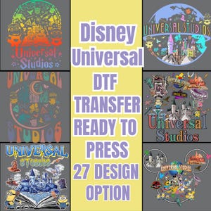 May include: A collection of DTF (Direct to Film) transfer designs featuring Universal Studios and Disney themes. The designs include various characters, logos, and imagery associated with the theme parks. The text reads "Disney Universal DTF Transfer Ready to Press 27 Design Option."