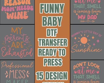 Funny Baby DTF Transfer Designs, Cute Toddler Shirt Sayings, Baby Bodysuit Quotes, Infant Outfit Print, HTV, Sublimation Files
