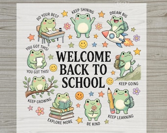 Cute Frog Welcome Back to School DTF Transfer Ready to Press, Motivational School Teacher Iron On Heat Transfer for Kids Shirts