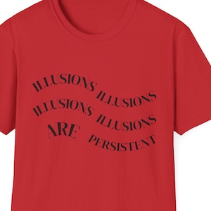 Camiseta con la frase "Las ilusiones son persistentes" / Camiseta con cita existencial / Herejía silenciosa