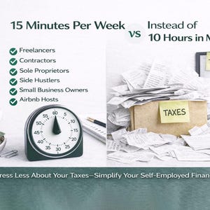 May include: Image comparing tax preparation time: 15 minutes per week versus 10 hours in March. Includes a timer, a box overflowing with tax documents, and a list of self-employed professionals. Text: Stress Less About Your Taxes&mdash;Simplify Your Self-Employed Finances.