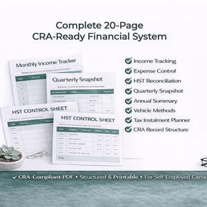 May include: A complete 20-page CRA-ready financial system. The image shows several sheets with titles like "Monthly Income Tracker" and "HST Control Sheet." Features include income tracking, expense control, and tax planning. A small succulent and glasses are also visible.