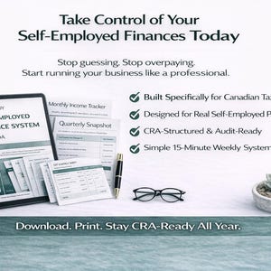 May include: An advertisement for a self-employed finance system. The image includes a tablet, documents, a pen, glasses, and a small succulent plant. Text includes "Take Control of Your Self-Employed Finances Today" and "CRA-Ready".