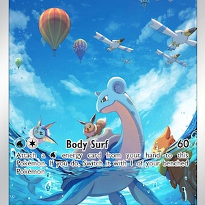 May include: A Lapras trading card featuring the character in blue water with Eevee on its back. The sky shows hot air balloons and flying Wingull. Text includes Lapras, HP 225, Body Surf, 60 damage, and energy symbols. The card has a blue water theme.
