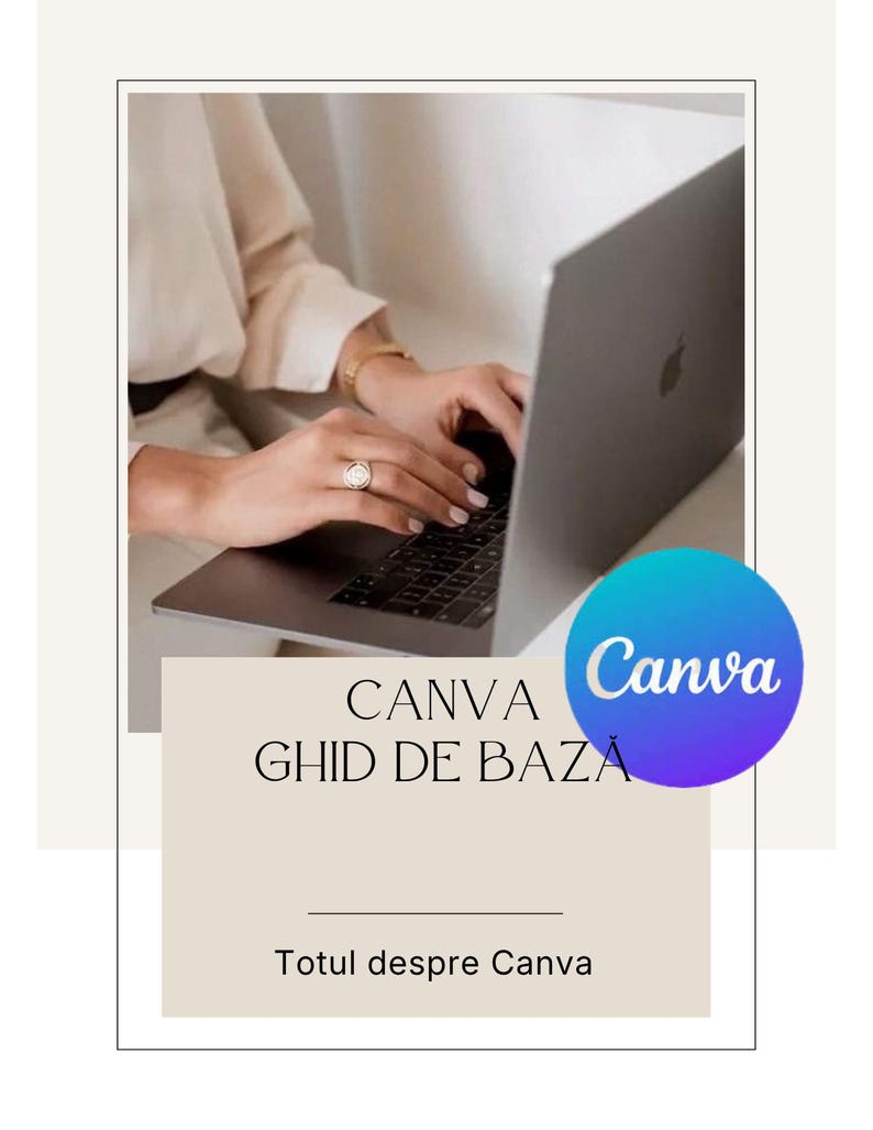May include: A person using a silver laptop with a black keyboard. The image includes text that reads "CANVA GHID DE BAZĂ" and "Totul despre Canva". A blue and purple Canva logo is also present.