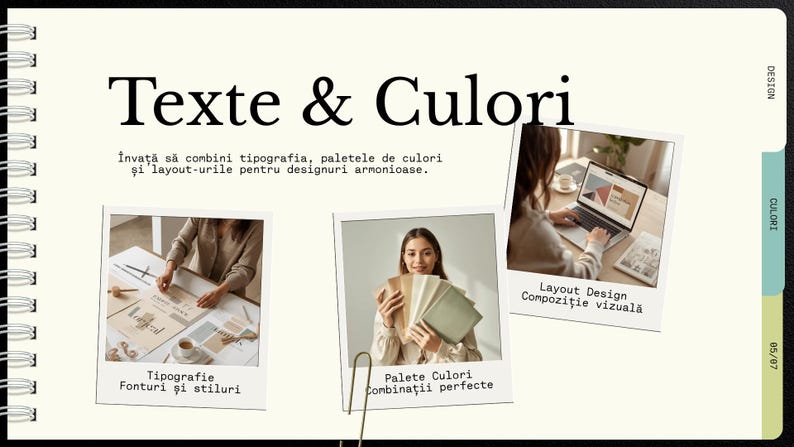 May include: A notebook page with the title "Texte & Culori" and three photos. The photos show design elements, including typography, colour palettes, and layout design. Text in the photos includes "Layout Design", "Tipografie", and "Palete Culori".