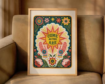 Come As You Are Wall Art Print, Folk Art Quote Poster, Floral Affirmation Artwork, Colourful Boho Bedroom Decor