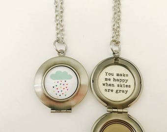 You make me happy when skies are gray necklace, Locket, keepsake locket, gift for daughter, quote locket