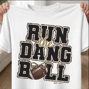 Run the Dang Ball PNG, Football Mom PNG, Leopard Football Bow Design, Game Day Sublimation, Sports Shirt Graphic, Digital Download