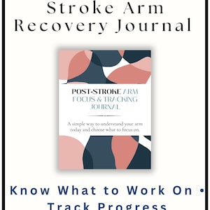 May include: A journal titled "Stroke Arm Recovery Journal" with the text "Post-Stroke Arm Focus & Tracking Journal." The cover features abstract shapes in pink and navy blue. The journal aims to help users understand and focus on their arm recovery.