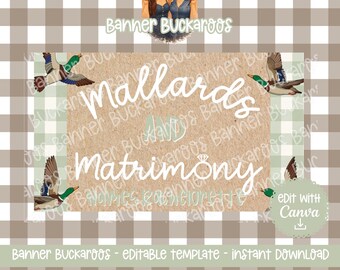 Mallards and Matrimony Banner | Duck Hunting Bachelorette Party | Editable Canva Bach Weekend Banner