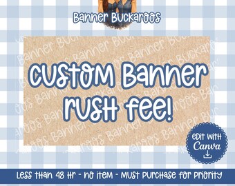 Custom Banner Rush Fee | Priority Processing (24-48 Hour Turnaround)