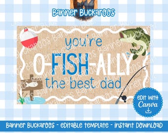 Fishing Dad Banner, You're O-Fish-Ally the Dad, Father's Day Party Decor (Editable Canva Template)