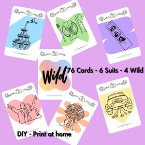 May include: A set of wedding-themed playing cards with illustrations of champagne glasses, a table setting, a photo booth, a couple, a bouquet, and a just-married car. The cards have the text "Wild", "76 Cards - 6 Suits - 4 Wild", and "DIY - Print at home".