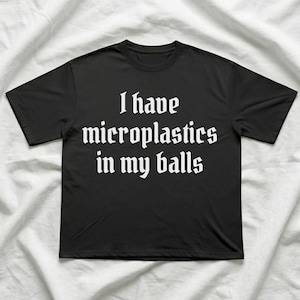 Mikroplastik i mina bollar T-shirt, meme-tröja, 100 % bomulls meme-tröja