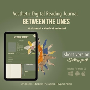 May include: Aesthetic digital reading journal titled "BETWEEN THE LINES" on a tablet. The journal includes a book report template, star rating, and a space for a favorite quote. The image also includes a decorative sunburst and the text "short version + Stickers pack".