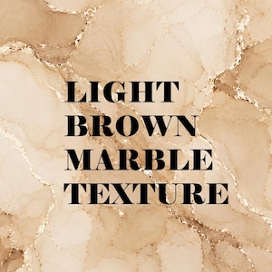 May include: A light brown marble texture background featuring organic, swirling patterns in shades of beige and tan with thin, sparkling gold veins running throughout. The text LIGHT BROWN MARBLE TEXTURE is printed in bold black capital letters.