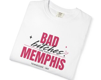 Bad Bitches Are From Memphis Graphic Tee, 901 Day Streetwear Shirt