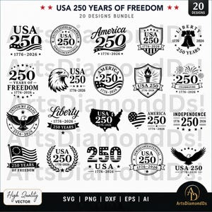 May include: A collection of 20 black and white vector designs celebrating the USA's 250th anniversary. Designs include the text "USA 250" with various patriotic symbols like eagles, flags, and the Liberty Bell. The designs are labeled "USA 250 YEARS OF FREEDOM."