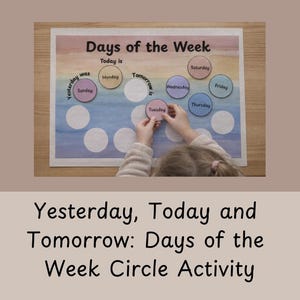 Yesterday, Today and Tomorrow: Days of the Week Circle Activity