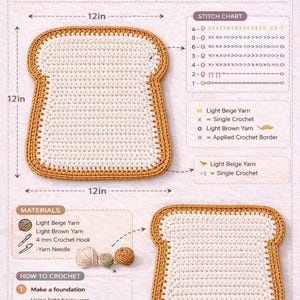 May include: A crochet bread coaster chart diagram. The coaster is shaped like a slice of bread, with a light beige center and a brown crust. The diagram includes stitch charts, materials, and instructions. The coaster measures 12 inches by 12 inches.