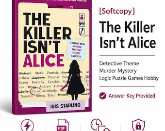 The Killer Isn't Alice | Detective Theme Murder Mystery Logic Puzzle Games Hobby | Answer Key Provided [Softcopy]
