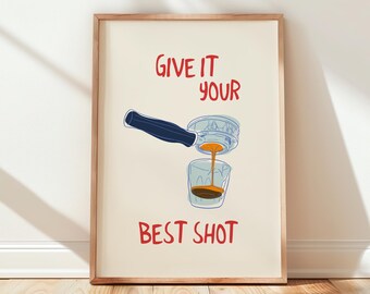 Give It Your Shot Espresso Art Retro Kitchen (Digital Download)