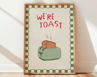 We’re Toast Kitchen Print, Toaster Bread Poster, Retro Green Kitchen Wall Art