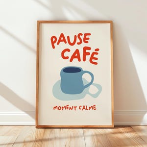 French Cafe Poster: "Pause Café Moment Calme" Coffee Wall Art (Digital Download)