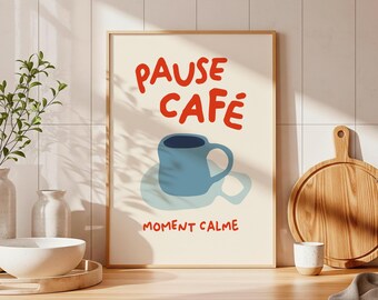 French Cafe Poster Pause Cafe Moment Calme, Minimalist Coffee Print, Kitchen Gift