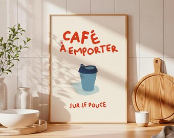 French Coffee Poster Cafe A Emporter To Go Cup Print, Minimalist Kitchen Wall Art
