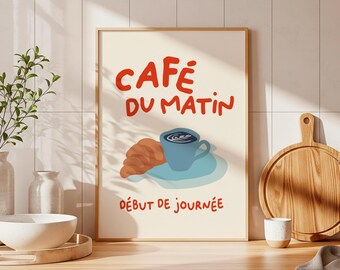 French Cafe Poster Cafe du Matin Croissant Coffee Print, Kitchen Wall Art Gift