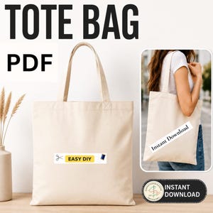 Può includere: Una borsa tote in tela beige con un'etichetta rettangolare recante il testo EASY DIY, forbici e un rocchetto di filo. L'immagine include il testo TOTE BAG, PDF e INSTANT DOWNLOAD, insieme a un piccolo riquadro che mostra la borsa indossata.